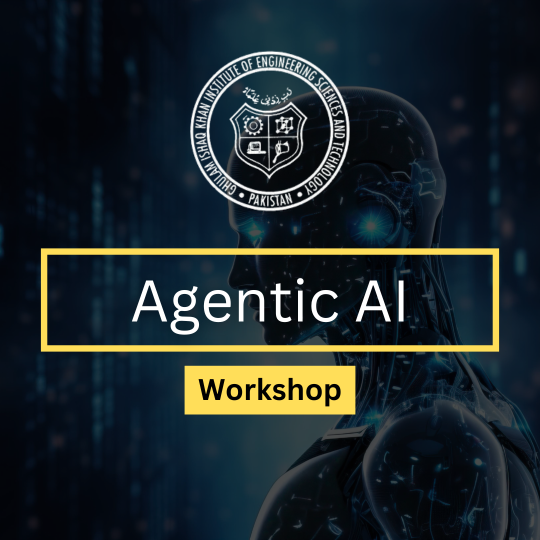 Agentic Ai Workshop - GIKI (2)