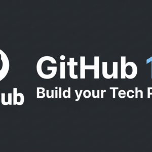 GitHub 101: Build your Tech Profile